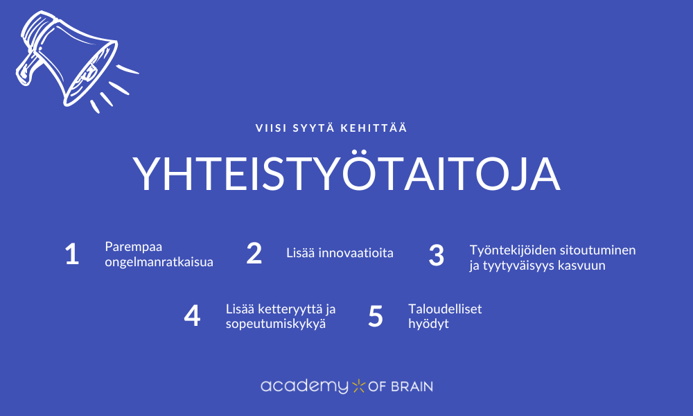 Yhteistyötaidot Yhteistyötaidot ja niiden kehittämisen viisi hyötyä